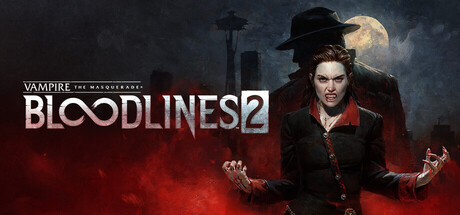 吸血鬼：避世血族2/Vampire: The Masquerade - Bloodlines 2免Steam单机游戏破解版-蒸汽游戏 - 让一部份人先玩起来！