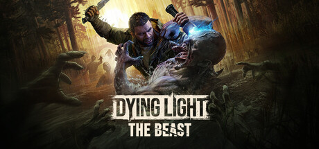 消逝的光芒：困兽 / Dying Light: The Beast-蒸汽游戏 - 让一部份人先玩起来！